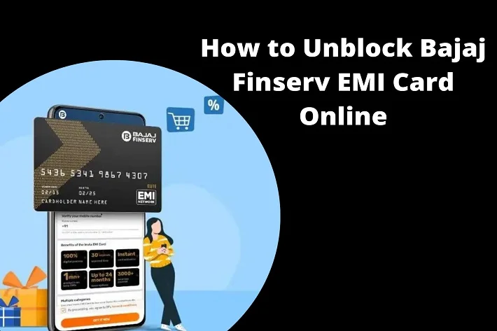 How to Unblock Bajaj Finserv EMI Card Online